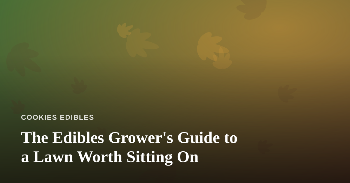 The Edibles Grower’s Guide to a Lawn Worth Sitting On