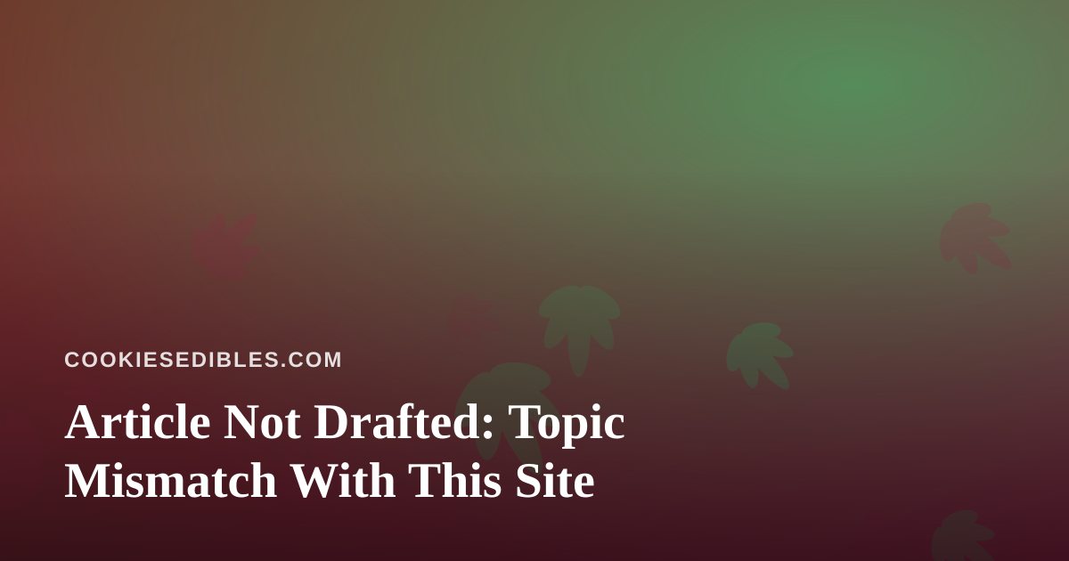 Article Not Drafted: Topic Mismatch With This Site