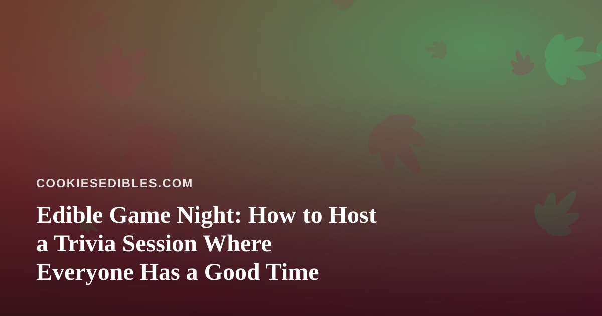 Edible Game Night: How to Host a Trivia Session Where Everyone Has a Good Time