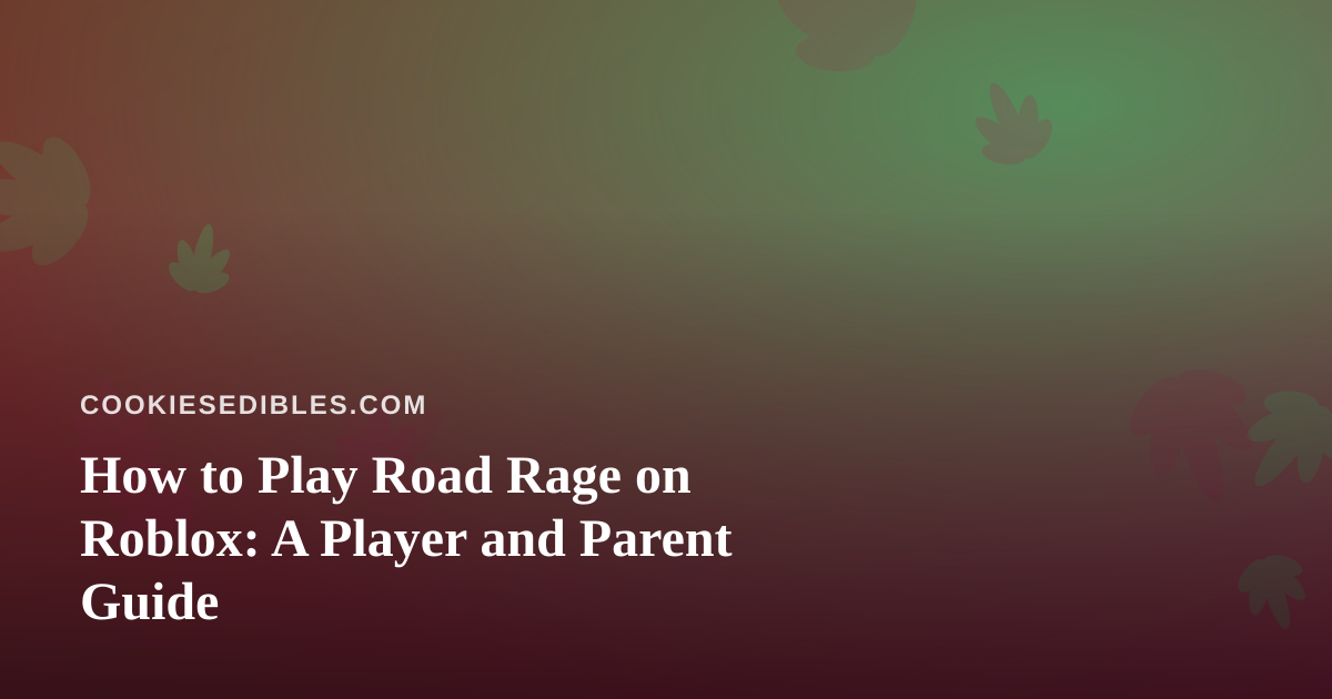 How to Play Road Rage on Roblox: A Player and Parent Guide