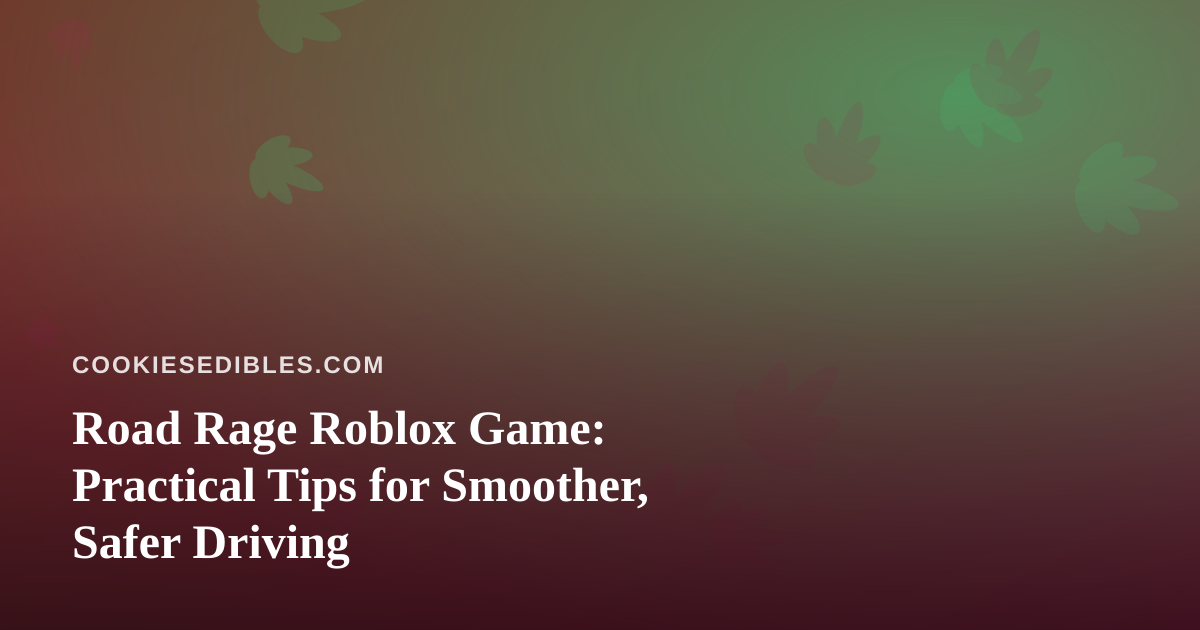 Road Rage Roblox Game: Practical Tips for Smoother, Safer Driving