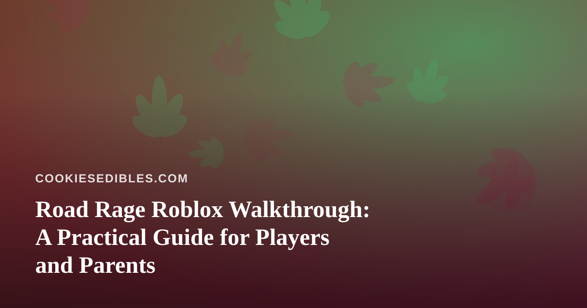 Road Rage Roblox Walkthrough: A Practical Guide for Players and Parents