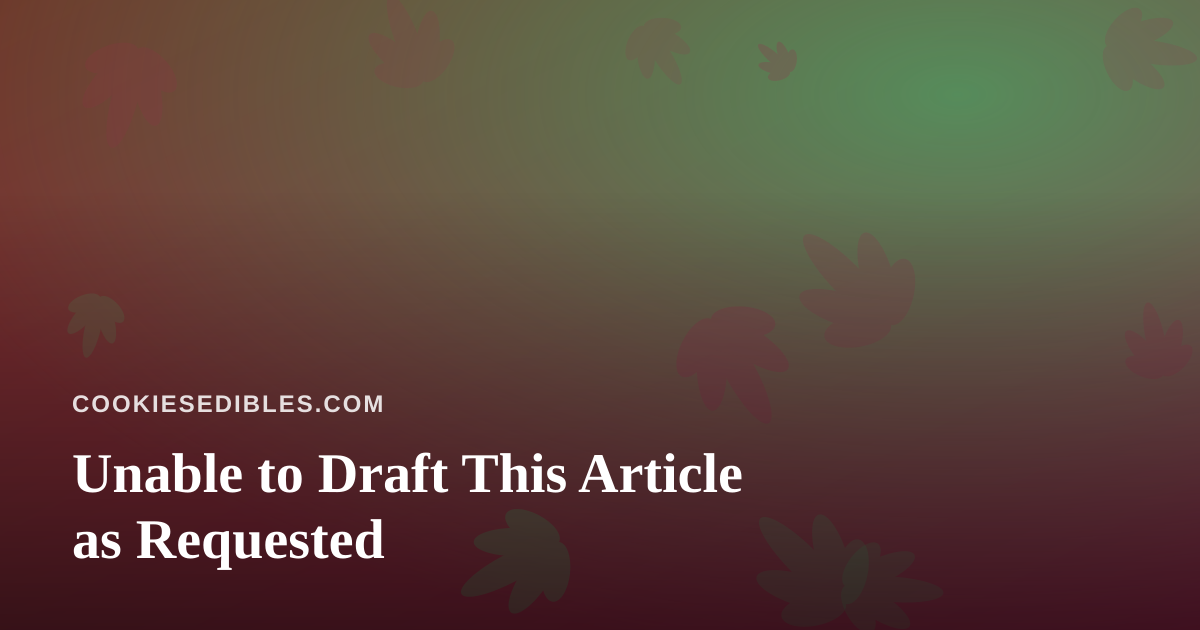 Unable to Draft This Article as Requested